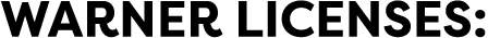 WARNER LICENSES: